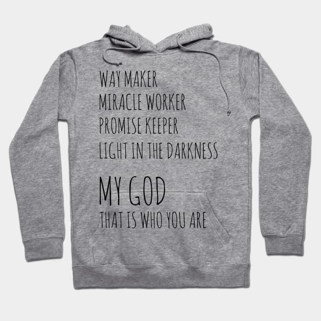 Way Maker Miracle Worker Promise Keeper Hoodie by oyshopping